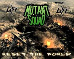 Mutant Squad : Reset the World
